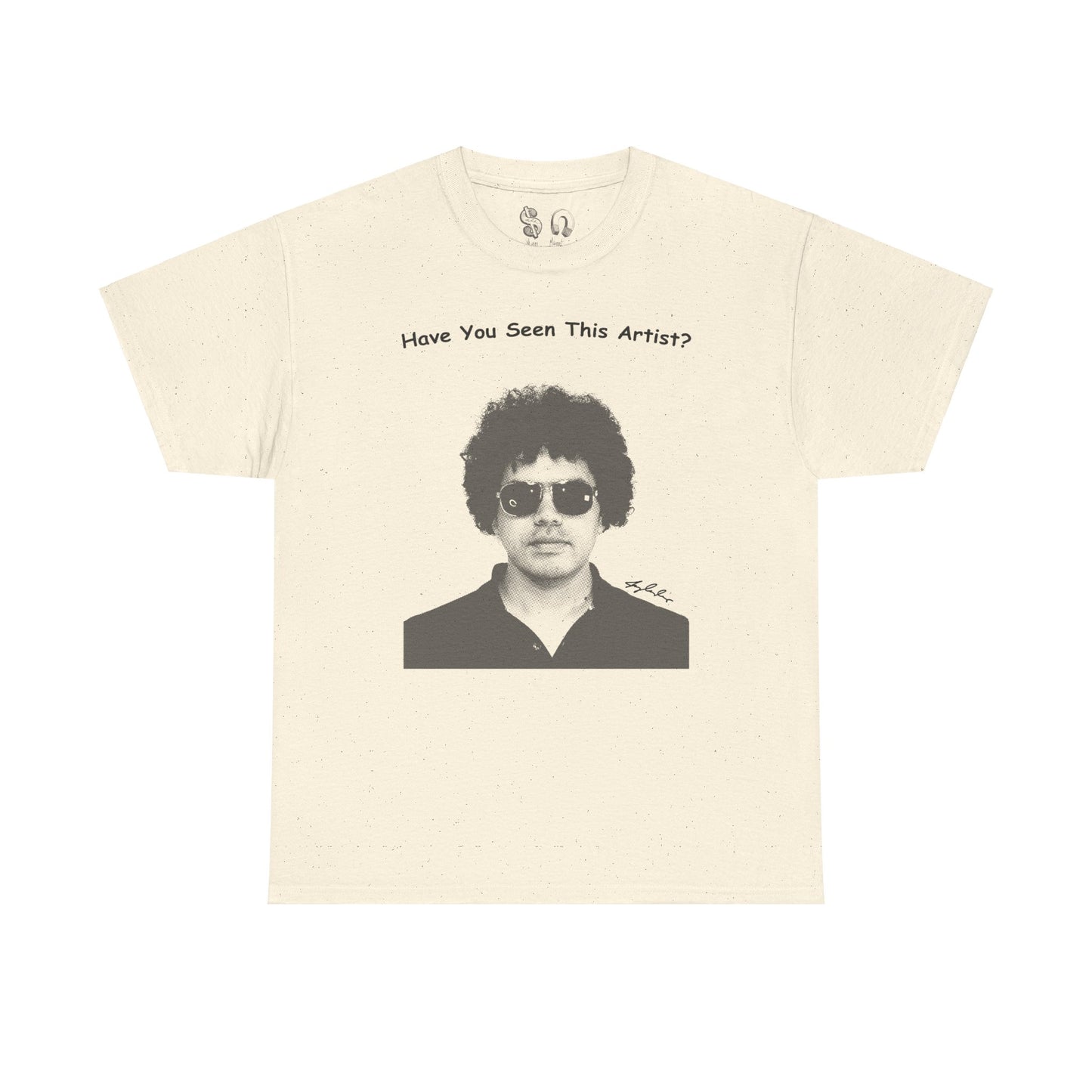 Have You Seen This Artist Portrait Heavy Cotton Tee