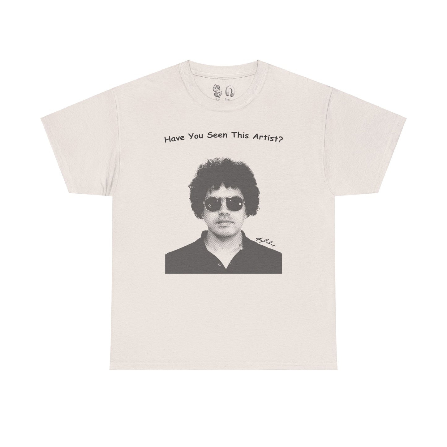 Have You Seen This Artist Portrait Heavy Cotton Tee