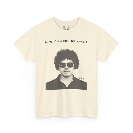Have You Seen This Artist Portrait Heavy Cotton Tee
